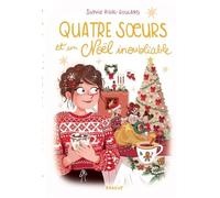 Quatre Soeurs - Tome 9 - Quatre Soeurs Et Un Noël Inoubliable - Avec Un Calendrier De L'avent