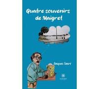 Quatre souvenirs de Maigret - Jacques Sacré - Le Lys Bleu - broché - Témoignage
