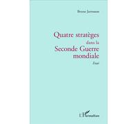 Bruno Jarrosson – Quatre stratèges dans la Seconde Guerre mondiale – Essai – Broché