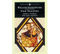 Quatre tragédies : Hamlet, Othello, Le Roi Lear, Macbeth (Penguin Classics)