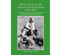 Quatre-vingt-dix ans de Parc national des Abruzzes 1922-2012
