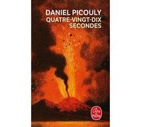 Quatre-vingt-dix secondes Daniel Picouly (Auteur)