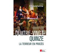 Quatre-vingt-quinze - La terreur en procès - Loris Chavanette - Cnrs Eds - broché - Essai