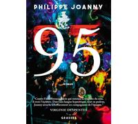 Quatre-vingt-quinze Roman - Philippe Joanny - Grasset - broché - Roman