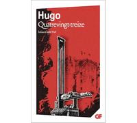 Victor Hugo – Quatrevingt-treize – Édité par Judith Wulf – Poche – Flammarion