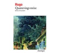 Victor Hugo – Quatrevingt-treize – Édité par Yves Gohin – Gallimard