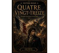 Quatrevingt-treize: Edition intégrale illustrée