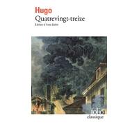 Victor Hugo – Quatrevingt-treize – Édité par Yves Gohin – Gallimard