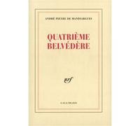 Quatrième belvédère - André Pieyre De Mandiargues - Gallimard - broché - Livre
