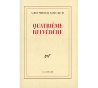 Quatrième belvédère - André Pieyre De Mandiargues - Gallimard - broché - Livre