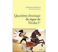 Quatrième chronique du règne de Nicolas 1er Patrick Rambaud (Auteur)