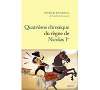 Quatrième chronique du règne de Nicolas 1er - Patrick Rambaud - Grasset - broché - Roman