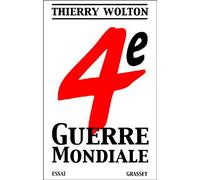 Quatrième guerre mondiale - Thierry Wolton - Grasset - broché - Essai