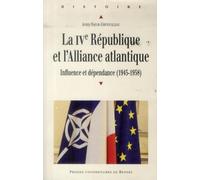 QUATRIEME REPUBLIQUE ET L ALLIANCE ATLANTIQUE