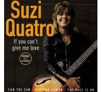 Quatro Suzi - If You Can't Give Me Love [Import]