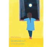 Qu'attends-tu ? Britta Teckentrup (Auteur), Clément Bénech (Traduction)