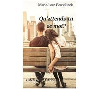 Qu'attends-Tu De Moi ?