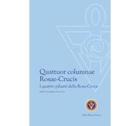 Quattuor columnae Rosae-Crucis: I quattro pilastri della Rosa-Croce