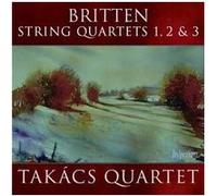 Britten : Quatuors à cordes n° 1, n° 2 et n° 3