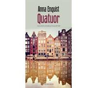 Quatuor Anna Enquist (Auteur), Emmanuelle Tardif (Traduction)