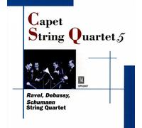Quatuor Capet / Ravel, Debussy, Schumann