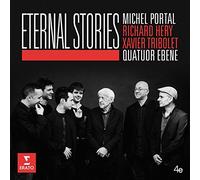 QUATUOR EBENE MICHEL PORTAL - Eternal Stories