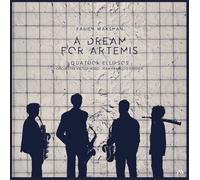 Quatuor Ellipsos - A Dream for Artemis