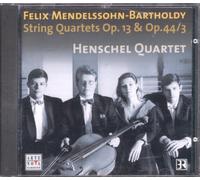 Quatuor Henschel - Mendelssohn - Quatuors à cordes vol.2 / Op.13 / Op.44/3