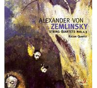 Quatuor Kocian - Zemlinsky - Quatuors à cordes n° 2 op. 15 et 3 op. 19