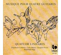 Quatuor Linhares - Musique Pour Quatre Guitares