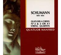 Quatuor Manfred - Schumann: String Quartets Op41