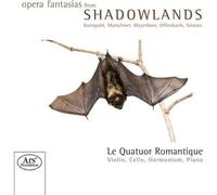 Quatuor Romantique - Opera Fantasies From Shadowlands