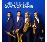 Quatuor Zahir: L'heure Bleue by Quatuor Zahir [CD] NEUF