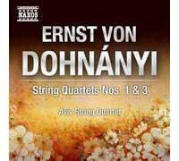 Erno Dohnanyi – Quatuors à cordes n° 1, Op. 7 et n° 3, Op. 33 – NAXOS