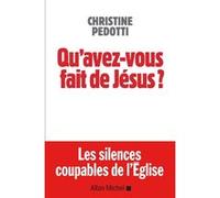 Qu'avez-vous fait de Jésus ? Christine Pedotti (Auteur)