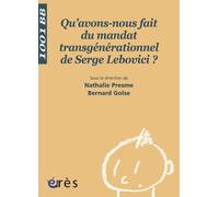 Qu'avons-Nous Fait Du Mandat Transgénérationnel De Serge Lebovici ?