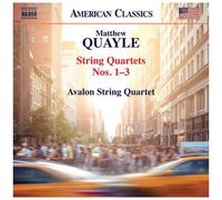 Matthew Quayle & Avalon String Quartet – Quatuors à cordes Nos. 1–3 – CD – NAXOS