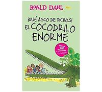 ¡Que Asco De Bichos!: El Cocodrilo Enorme / The Enormous Crocodile