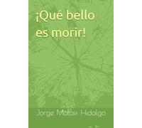 ¡Qué bello es morir!