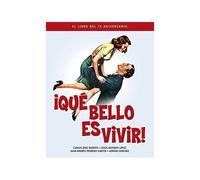 Que Bello Es Vivir. El Libro Del 75 Aniversario