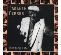 Ibrahim Ferrer – Que Bueno Esta! – Blue Moon