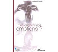 Que cachent nos émotions ? Bernard Forthomme (Auteur), Michel Maffesoli (Auteur), Pascale Molinier (Auteur), Serge Tisseron (Auteur), Jean-Luc Petit (Auteur), Nathalie Depraz (Auteur), Philippe Braud 
