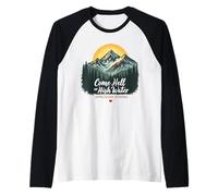 Que ce Soit en Enfer ou en Crue, Amoureux de la Nature des Appalaches Manche Raglan