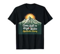 Que ce Soit en Enfer ou en Crue, Amoureux de la Nature des Appalaches T-Shirt