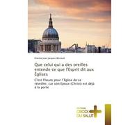 Que celui qui a des oreilles entende ce que lEsprit dit aux Églises - Etienne Jean Jacques Binzouli - Croix Du Salut - broché - Essai