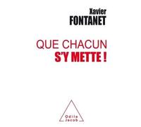 Que chacun s'y mette - Xavier Fontanet - Odile Jacob - broché - Etude