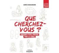 « Que cherchez-vous ? » - parcours d'éveil spirituel pour les jeunes - guide pédagogique