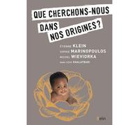 Que cherchons-nous dans nos origines ? - Sophie Marinopoulos - Belin - broché - Essai