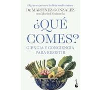¿Qué comes?: Ciencia y conciencia para resistir