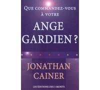 Que commandez-vous à votre ange gardien ?